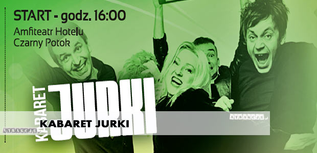 Kabaret JURKI - Amfiteatr Czarny Potok - 2.05.2015