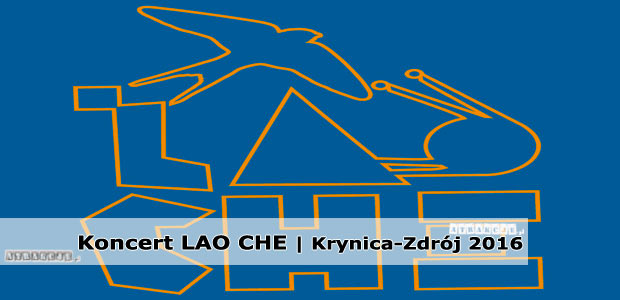 Koncert LAO CHE | Krynica-Zdrój | Styczeń 2016