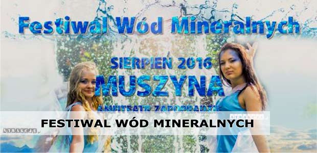 Festiwal Wód Mineralnych | 6 - 7 sierpnia 2016 | Muszyna