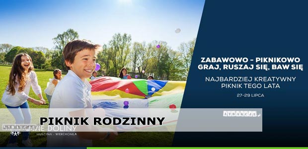 Piknik rodzinny Zabawowo - Piknikowo | 27-29 lipca 2018 | Wierchomla Mała