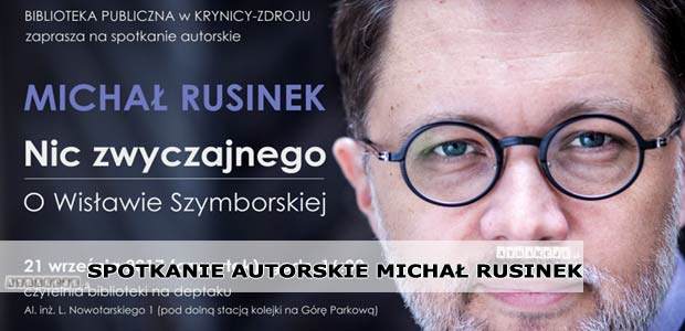 Spotkanie autorskie z Michałem Rusinkiem | 21 września 2017 | Krynica-Zdrój