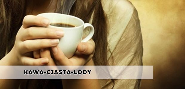 Kawa - Ciasta - Lody