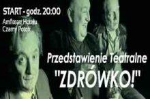 Przedstawienie teatralne ZDRÓWKO - Amfiteatr Czarny Potok - 1.05.2015