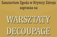 Warsztaty Decoupage | Sanatorium Zgoda | Krynica Zdrój 2016 Marzec