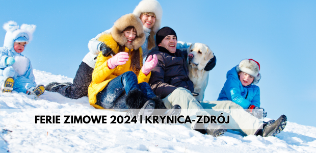 Ferie zimowe 2024 | Krynica-Zdrój