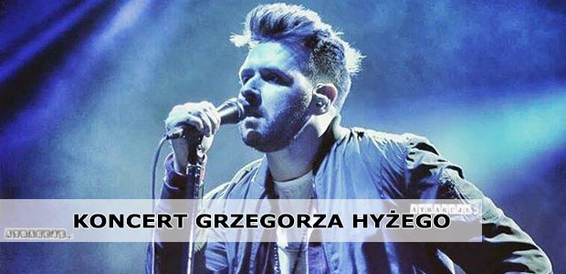 Koncert Grzegorza Hyżego | Krynica-Zdrój | 22 lipca 2017