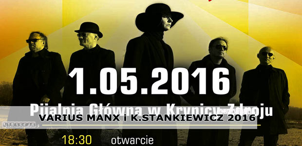 Koncert Varius Manx i Kasi Stankiewicz | Krynica-Zdrój Maj 2016
